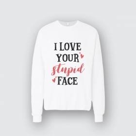 i-love-your-stupid-face-felpa-donna-bianco.jpg