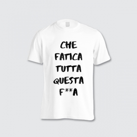 che-fatica-tutta-questa-maglietta-uomo-bianco.jpg