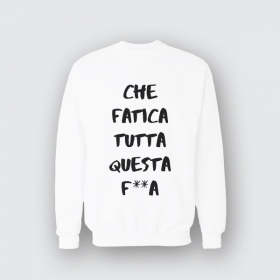 che-fatica-tutta-questa-felpa-uomo-bianco.jpg